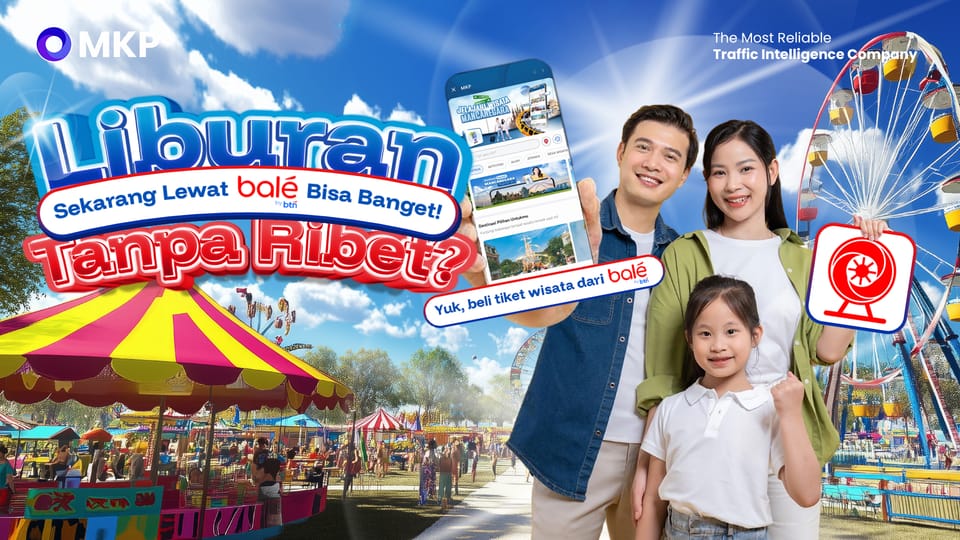 Asyik! Liburan Gak Perlu Ribet! Pesan Tiket Wisata Langsung di Bale by BTN
